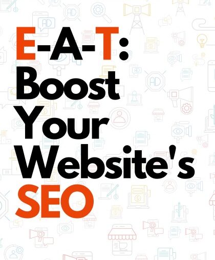 E-A-T: Boost Your Website's SEO with Expertise, Authority, and Trustworthiness